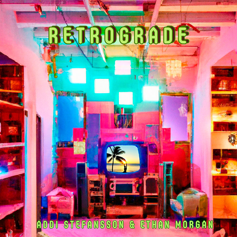 Cover for Retrograde - Addi Stefansson and Ethan Morgan (2023)